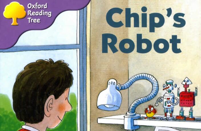 《chip's robot》牛津树英语绘本pdf资源免费下载