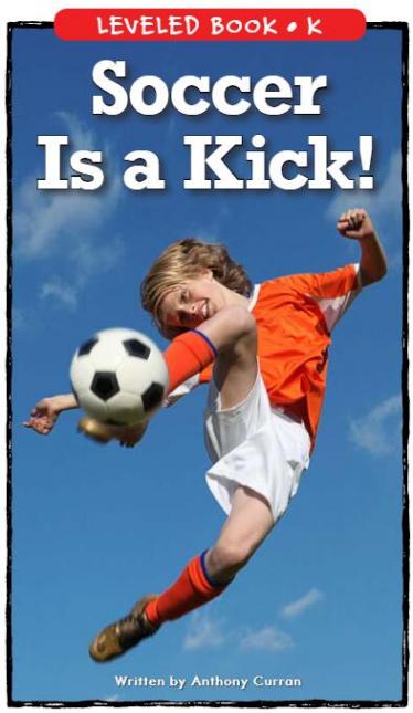 《Soccer Is a Kick》RAZ分级绘本pdf资源免费下载