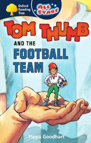 牛津阅读树All Stars系列Tom Thumb and the Football Team音频+PDF资源免费下载