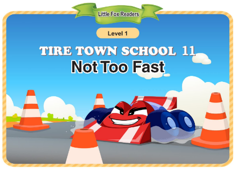 Tire Town School 11 Not Too Fast音频+视频+电子书百度云免费下载