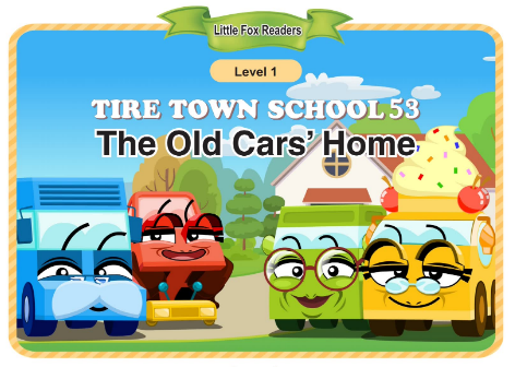 Tire Town School 53 The Old Cars' Home音频+视频+电子书百度云免费下载