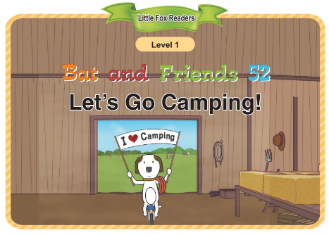 Bat and Friends 52 Let's Go Camping!音频+视频+电子书百度云免费下载