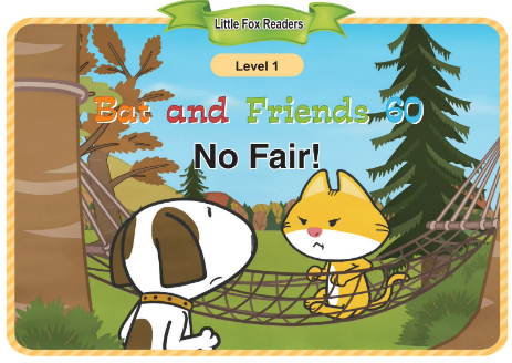 Bat and Friends 60 No Fair!音频+视频+电子书百度云免费下载