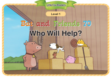 Bat and Friends 70 Who Will Help音频+视频+电子书百度云免费下载