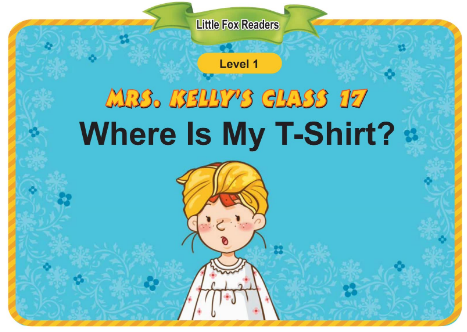 Mrs. Kelly's Class 17 Where Is My T-Shirt音频+视频+电子书百度云免费下载