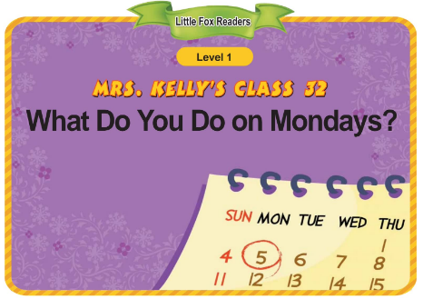 Mrs. Kelly's Class 32 What Do You Do on Mondays音频+视频+电子书百度云免费下载