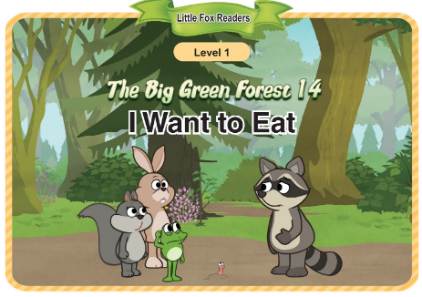 The Big Green Forest 14 I Want to Eat音频+视频+电子书百度云免费下载