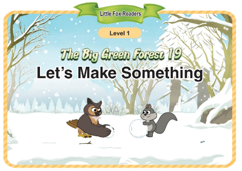 The Big Green Forest 19 Let's Make Something音频+视频+电子书百度云免费下载