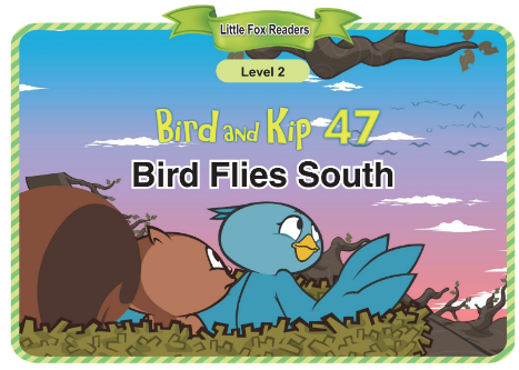 Bird and Kip 47 Bird Flies South音频+视频+电子书百度云免费下载