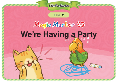 Magic Marker 23 We're Having a Party音频+视频+电子书百度云免费下载