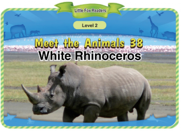 Meet the Animals 38 White Rhinoceros音频+视频+电子书百度云免费下载