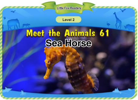 Meet the Animals 61 Sea Horse音频+视频+电子书百度云免费下载