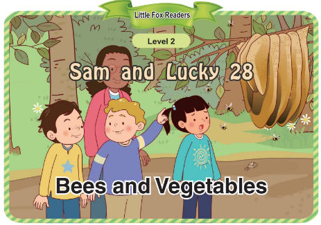 Sam and Lucky 28 Bees and Vegetables音频+视频+电子书百度云免费下载