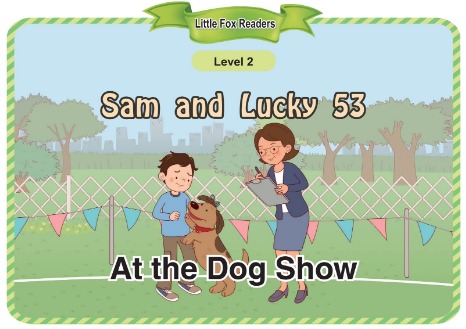 Sam and Lucky 53 At the Dog Show音频+视频+电子书百度云免费下载