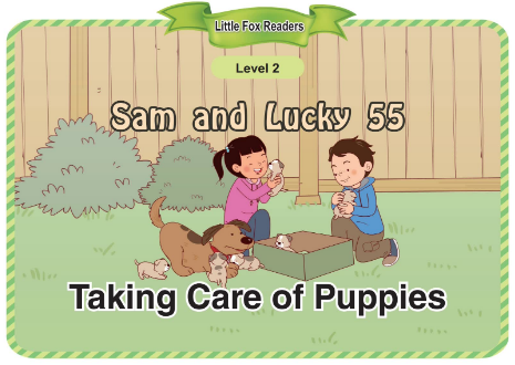 Sam and Lucky 55 Taking Care of Puppies音频+视频+电子书百度云免费下载