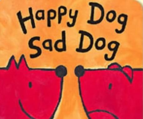 Happy Dog Sad Dog幼儿英语绘本pdf资源免费下载