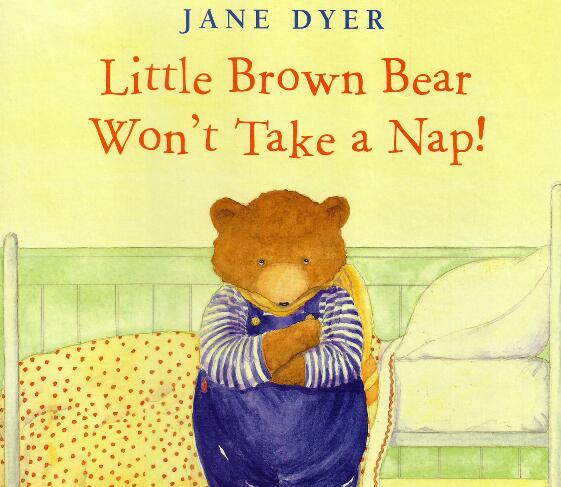 《little brown bear wont take a nap》英語繪本pdf資源免費下載_親