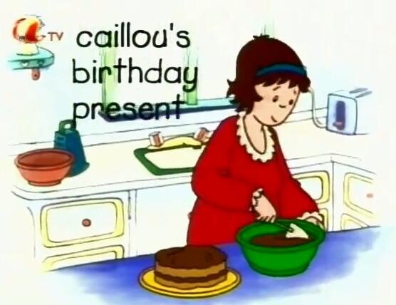 《Caillou(卡由)》E5 Caillou's Birthday Cake动画视频免费下载