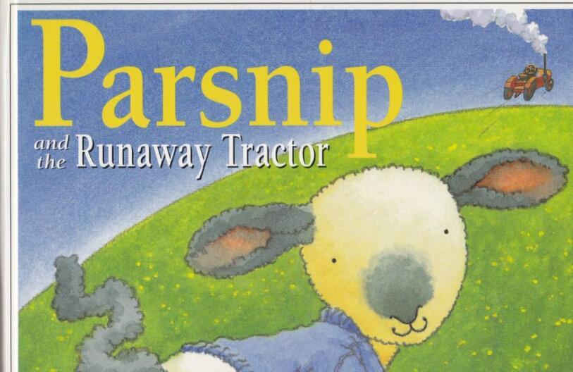 《Parsnip and thet Runaway Tractor》英语绘本图片资源免费下载