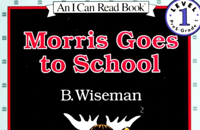 《Morris goes to school莫里斯去学校》英语绘本pdf+音频资源免费下载