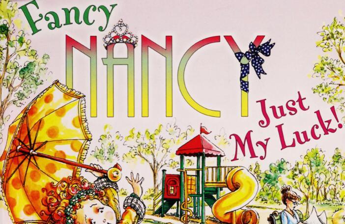 《Fancy Nancy: Just My Luck漂亮南希：好运气》英语绘本pdf资源免费下载