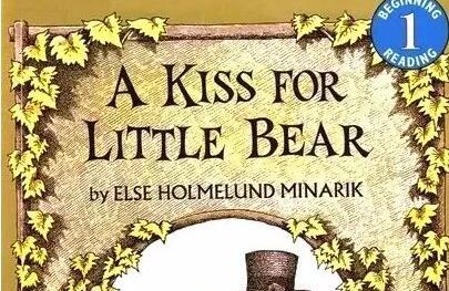 《A Kiss for Little Bear给小熊的吻》英文原版绘本pdf资源免费下载