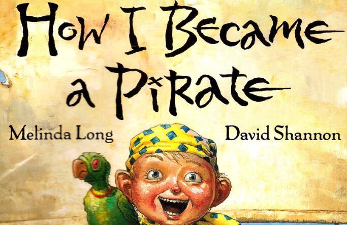 《How I Became a Pirate千万别去当海盗》英文原版绘本pdf+音频资源免费下载