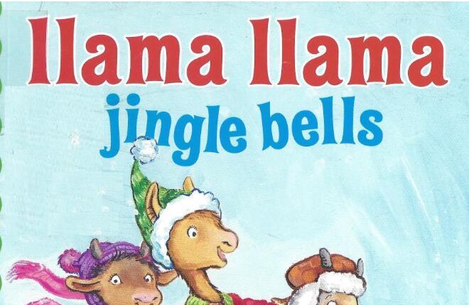 《Llama Llama Jingle Bells拉玛拉玛铃儿响叮当》英文原版绘本pdf免费下载