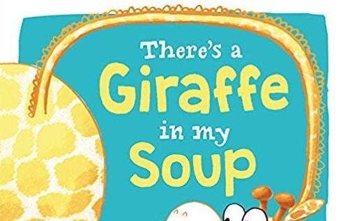 《There's a Giraffe in My Soup》英文原版绘本pdf+音频资源免费下载