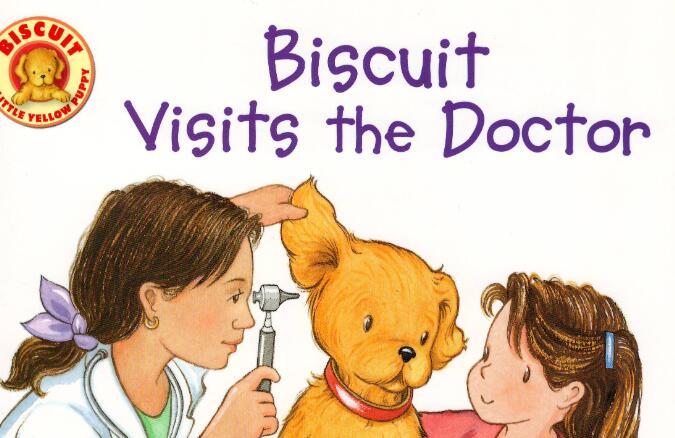 《Biscuit Visits the Doctor小饼干看医生》英语绘本pdf资源免费下载