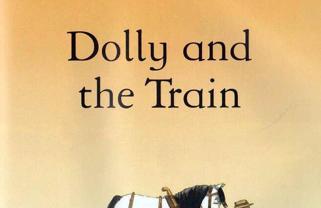 《Dolly and the Train多莉和火车》原版英语绘本pdf资源免费下载