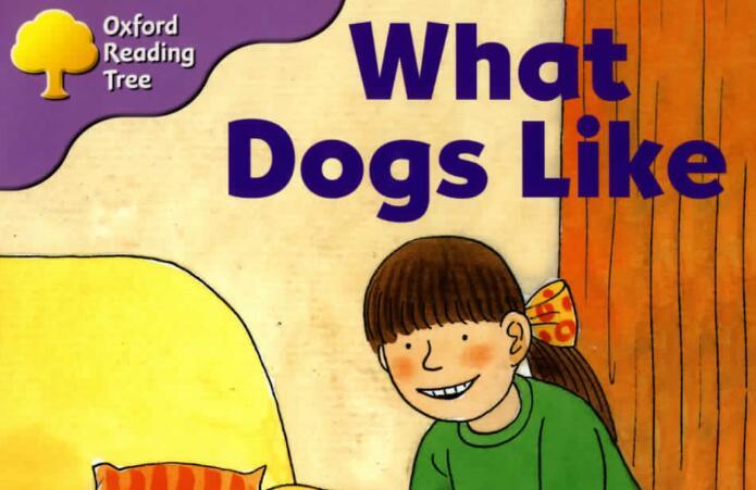 《What Dogs Like狗喜欢什么》牛津树英语绘本pdf资源免费下载