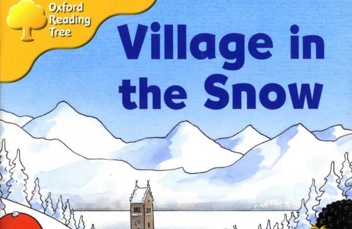《Village in the Snow雪中的村庄》牛津树绘本pdf资源百度云免费下载