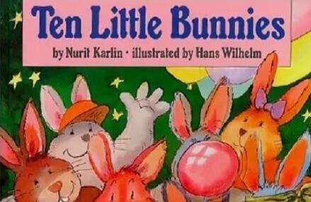 《Ten Little Bunnies》中英双语绘本故事pdf资源免费下载