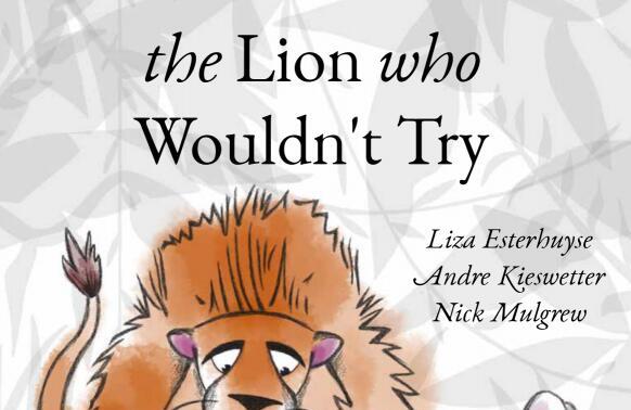 《The lion who wouldn't try》中英双语绘本pdf资源免费下载