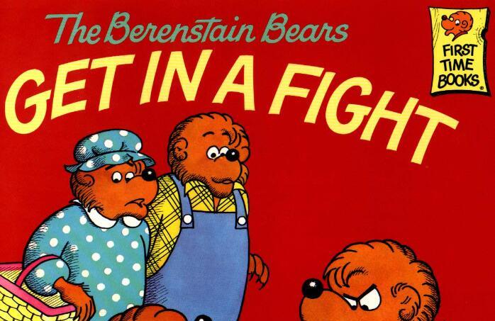 《The Berenstain Bears Get in a Fight》绘本pdf资源免费下载