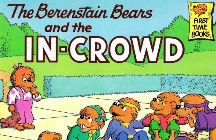 《The Berenstain Bears and the In-Crowd》绘本pdf资源免费下载