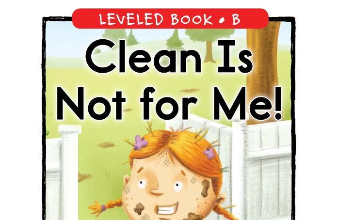 《Clean Is Not for Me》RAZ分级绘本pdf资源免费下载