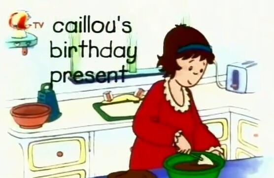 《Caillou(卡由)》E5 Caillou's Birthday Cake动画视频免费下载